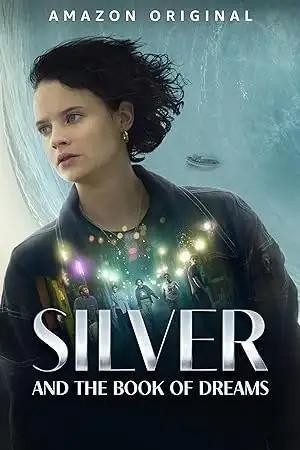 فيلم Silver and the Book of Dreams 2023 مترجم - باهي فيلم